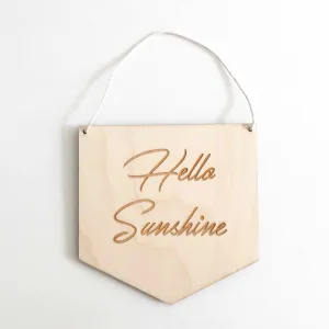 'Hello Sunshine' Wooden Flag